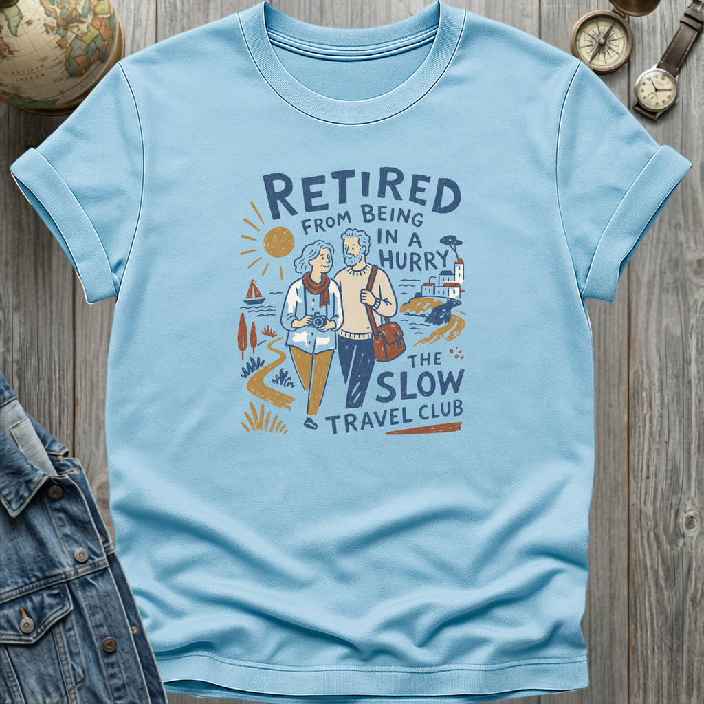 Retired in a Hurry T-Shirt