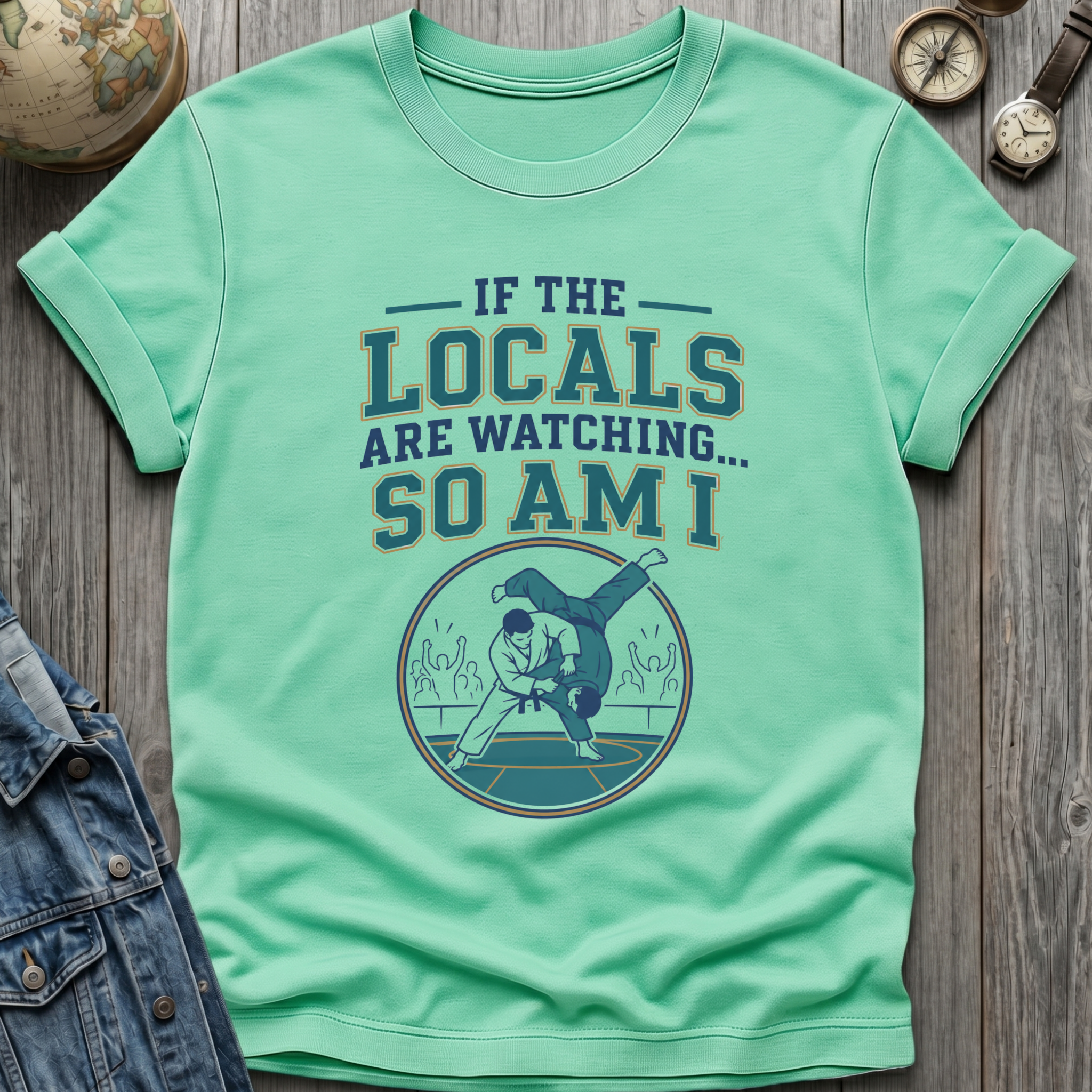 If the Locals Watch T-Shirt
