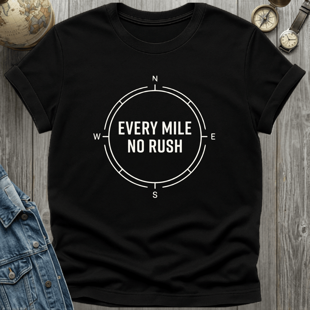 Every Mile No Rush T-Shirt