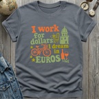Work for Dollars T-Shirt