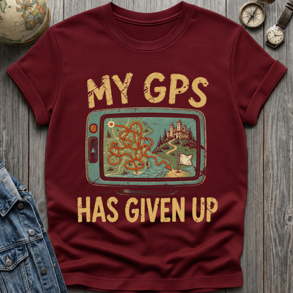 GPS Given Up T-Shirt