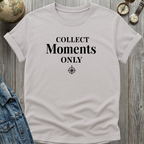 Collect Moments Only T-Shirt