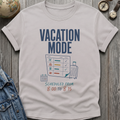 Vacation Mode T-Shirt