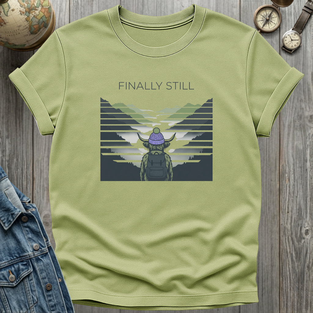 Finally Still T-Shirt