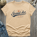 Second Act T-Shirt