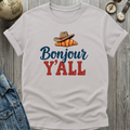 Bonjour Yall T-Shirt