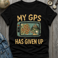 GPS Given Up T-Shirt