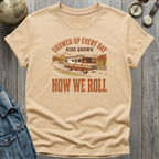 Now We Roll T-Shirt