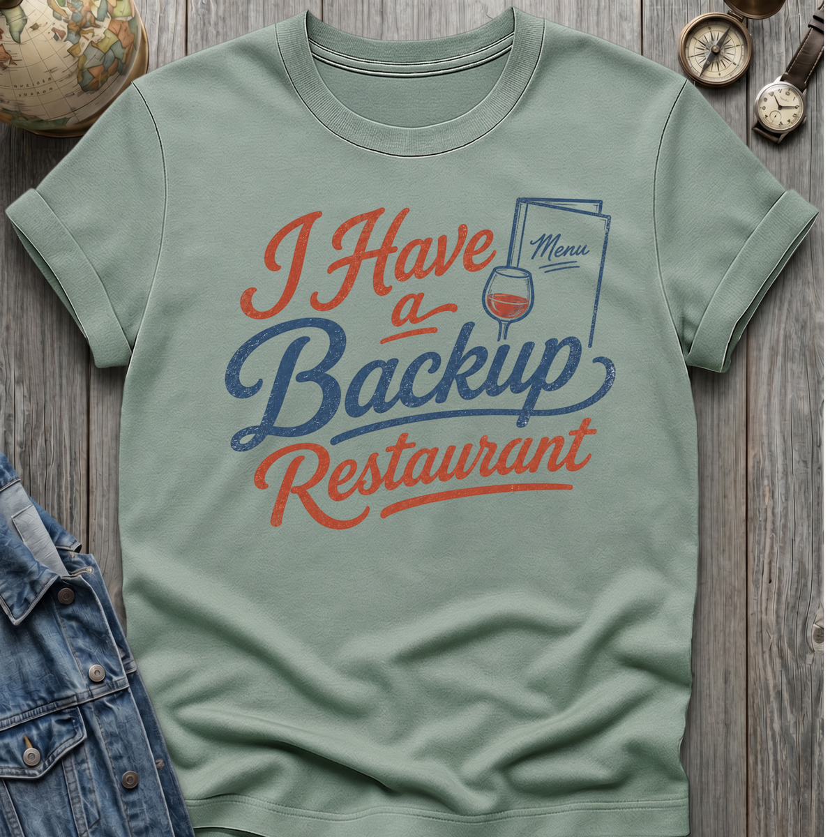 Have A Backup T-Shirt
