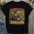 Peace Love Chauffeurs T-Shirt