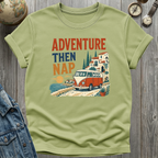 Adventure Then Nap T-Shirt