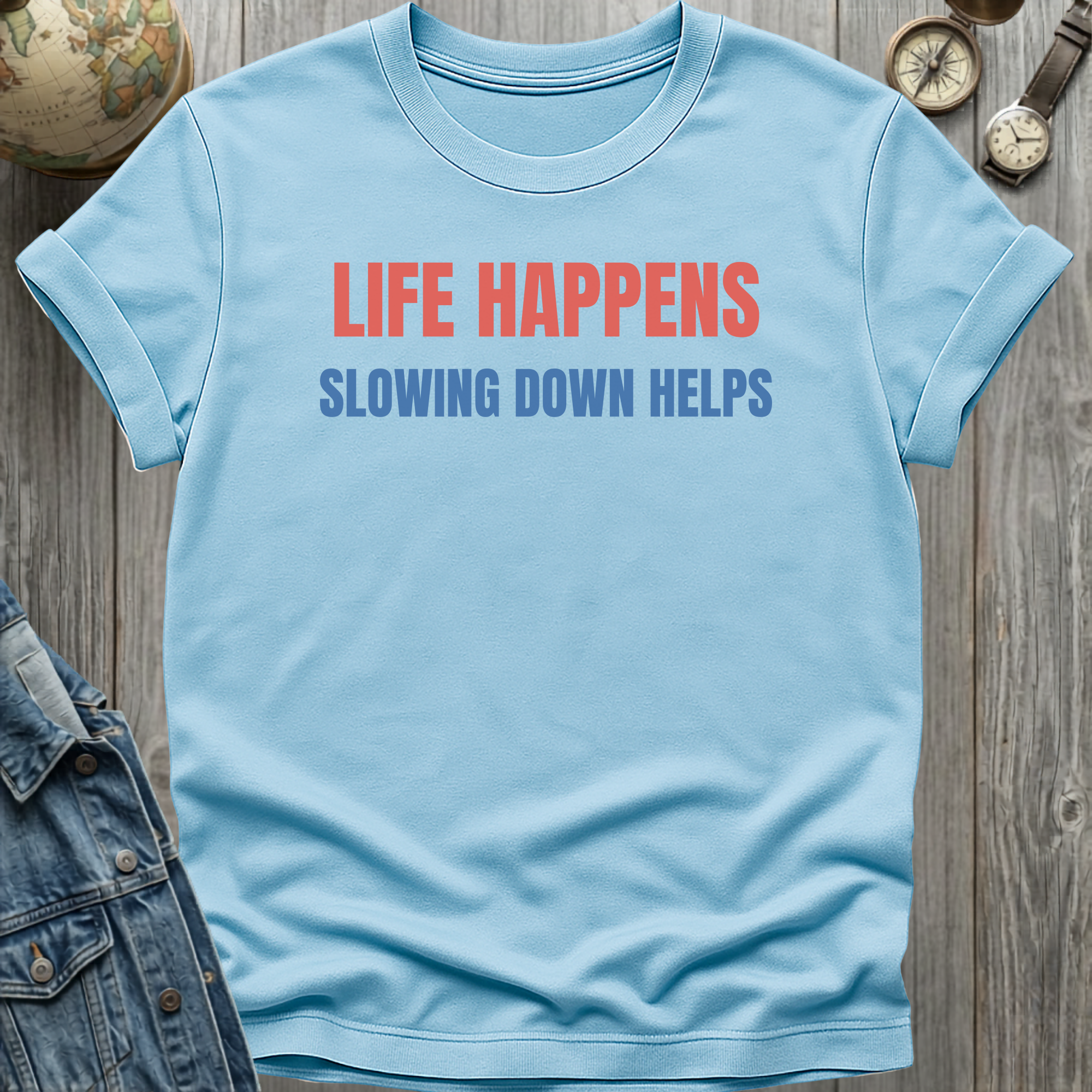 Slowing Down Helps T-Shirt