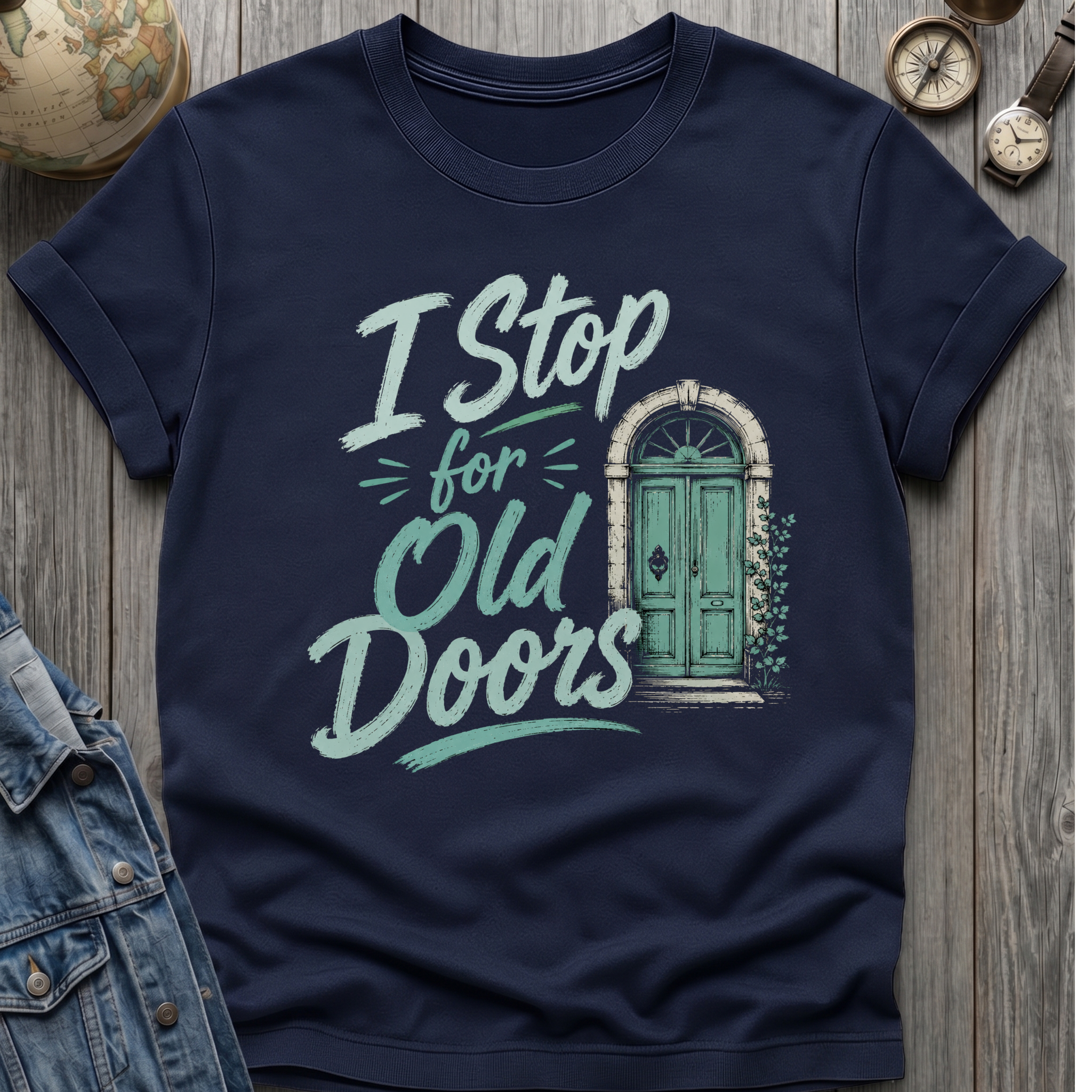 Old Doors Stop T-Shirt