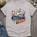 Does Not Fit T-Shirt