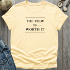 The View is Worth It T-Shirt
