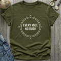 Every Mile No Rush T-Shirt