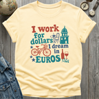 Dream in Euros T-Shirt
