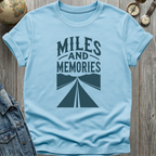 Miles and Memories T-Shirt
