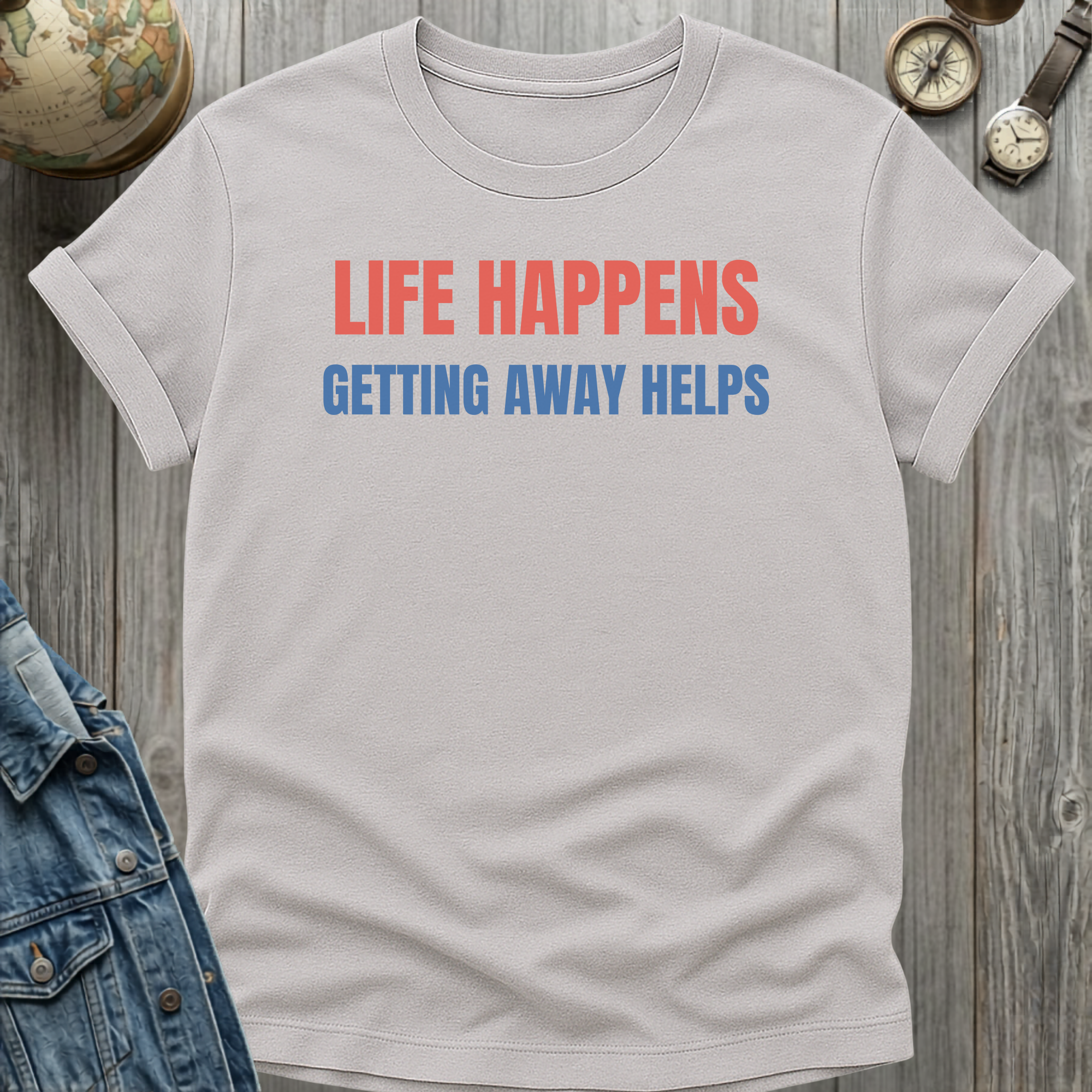 Getting Away Helps T-Shirt