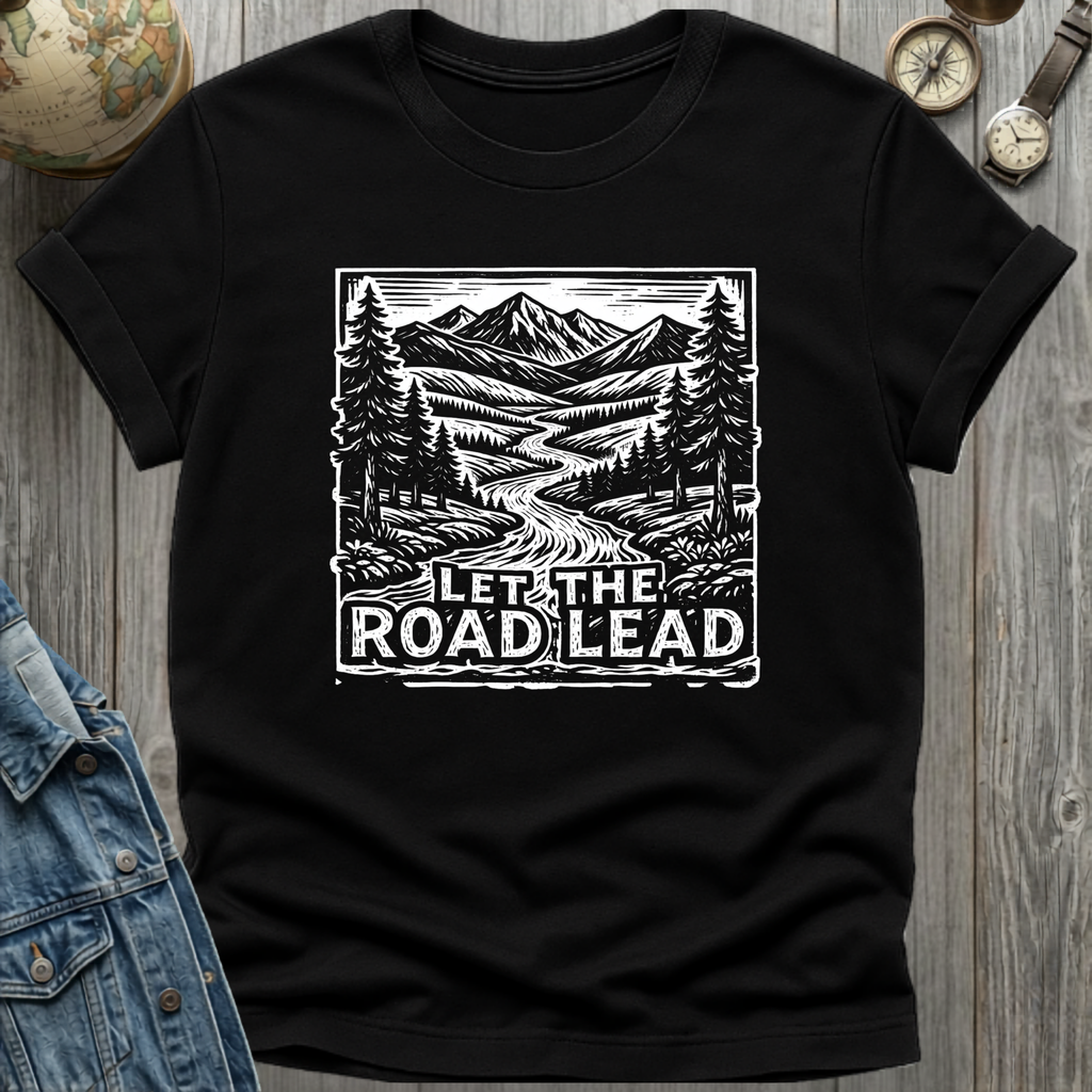 Let Road Lead T-Shirt