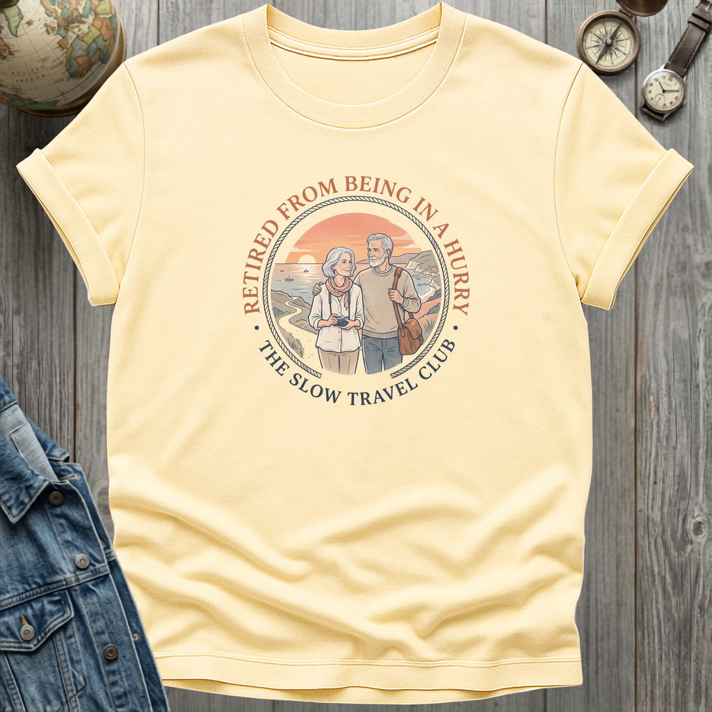 Retired in a Hurry T-Shirt