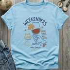 Wine Weekends T-Shirt