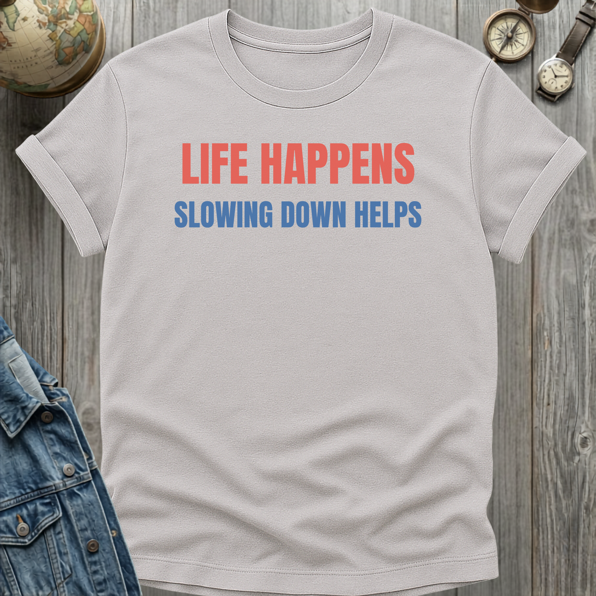 Slowing Down Helps T-Shirt