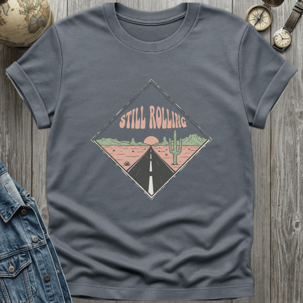 Still Rolling Desert T-Shirt