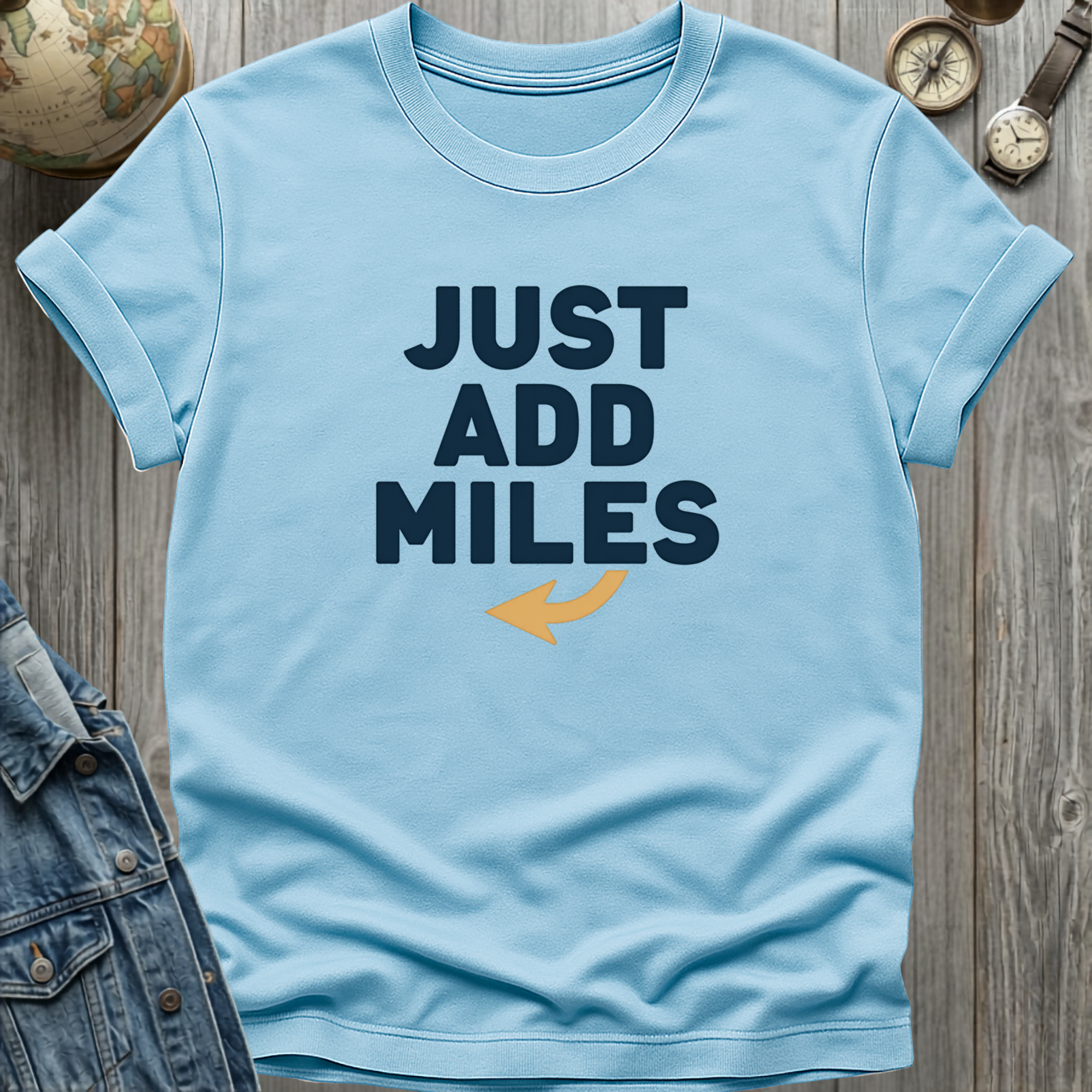 Just Add Miles T-Shirt