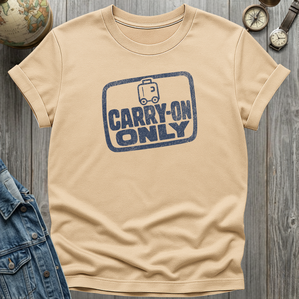Carry-On Only T-Shirt