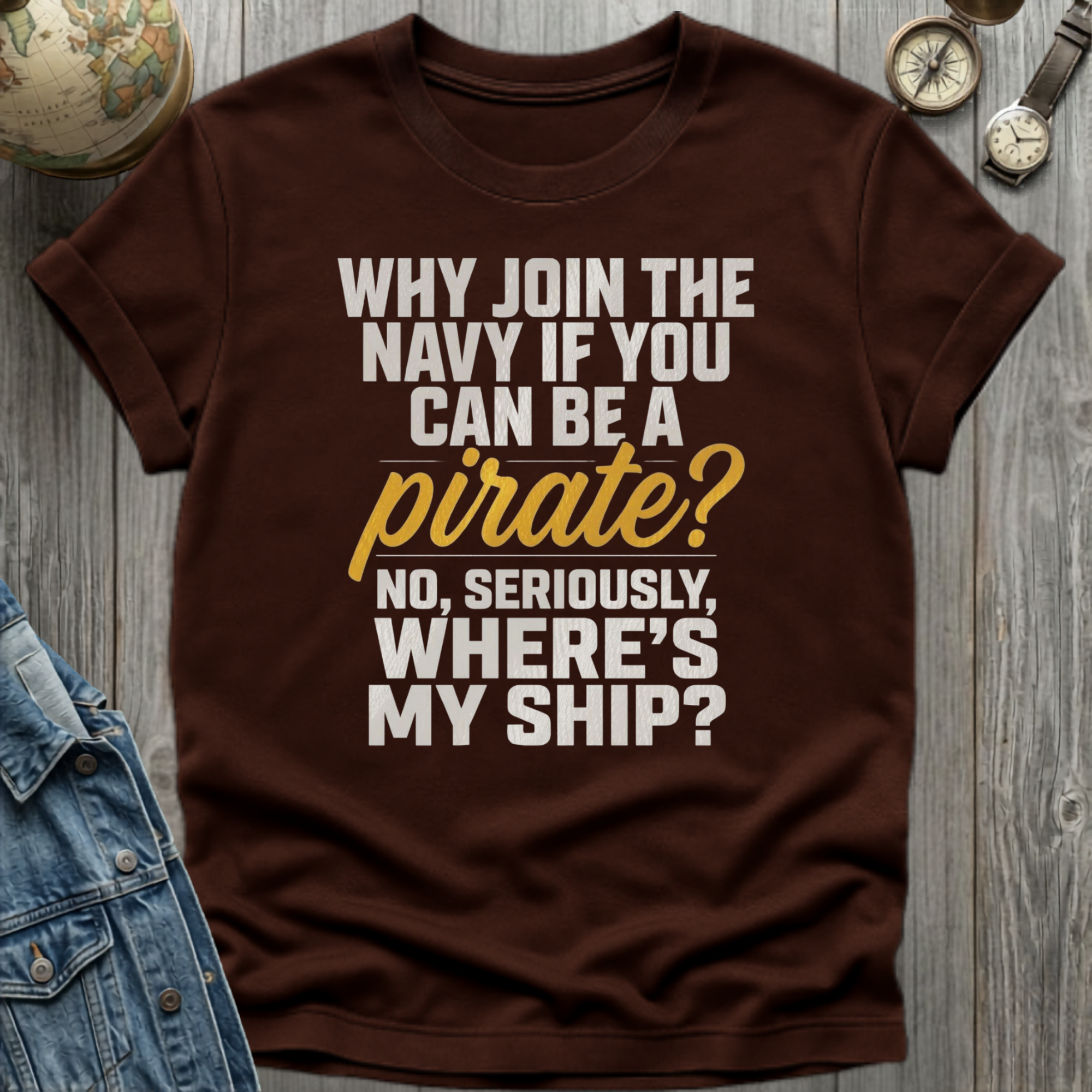 Pirate My Ship T-Shirt
