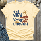 View is Enough T-Shirt