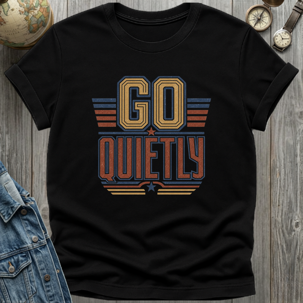 Quietly T-Shirt