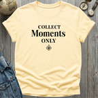 Collect Moments Only T-Shirt