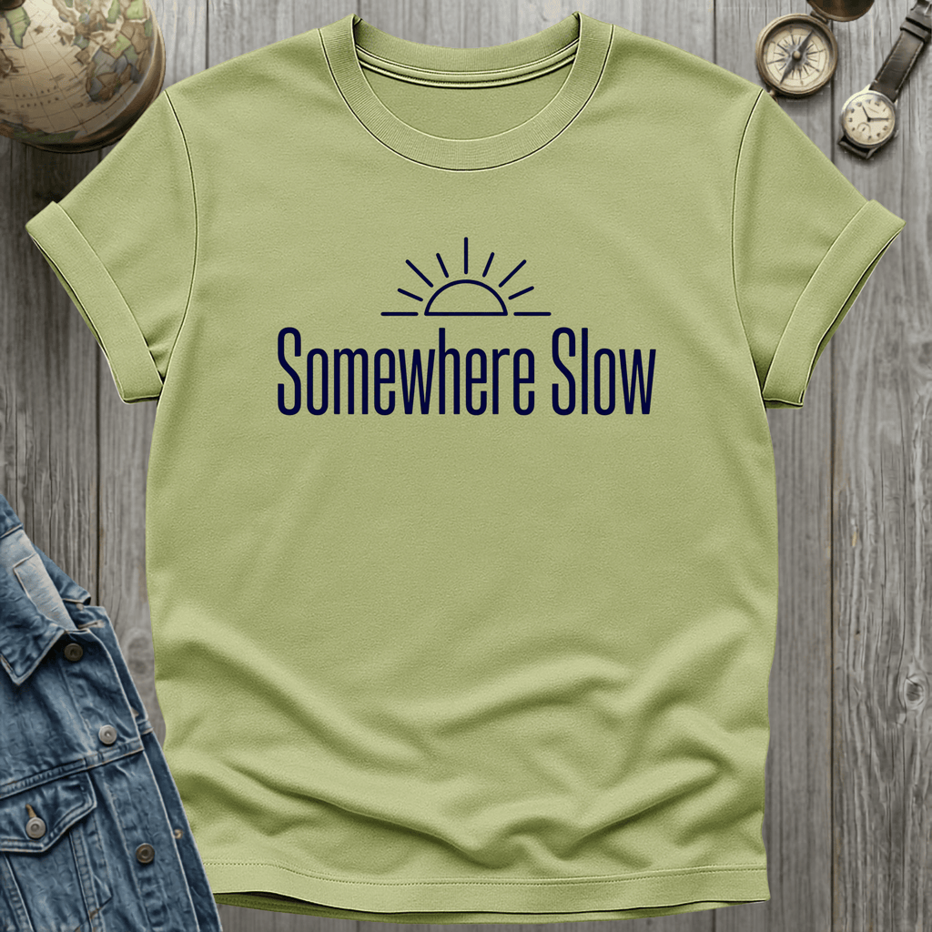 Somewhere Slow T-Shirt