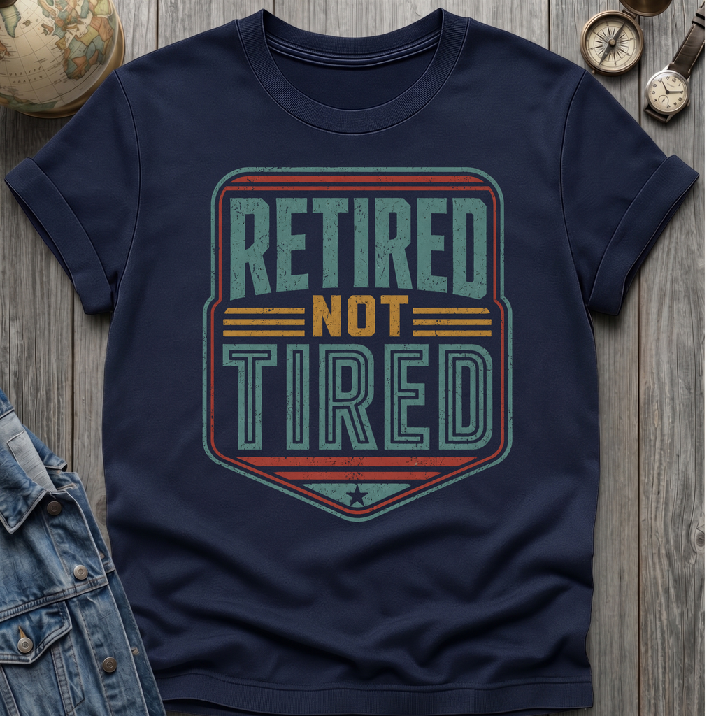 Retired Not Tired Stars T-Shirt