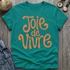 Joie de Vivre T-Shirt
