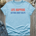 Getting Away Helps T-Shirt