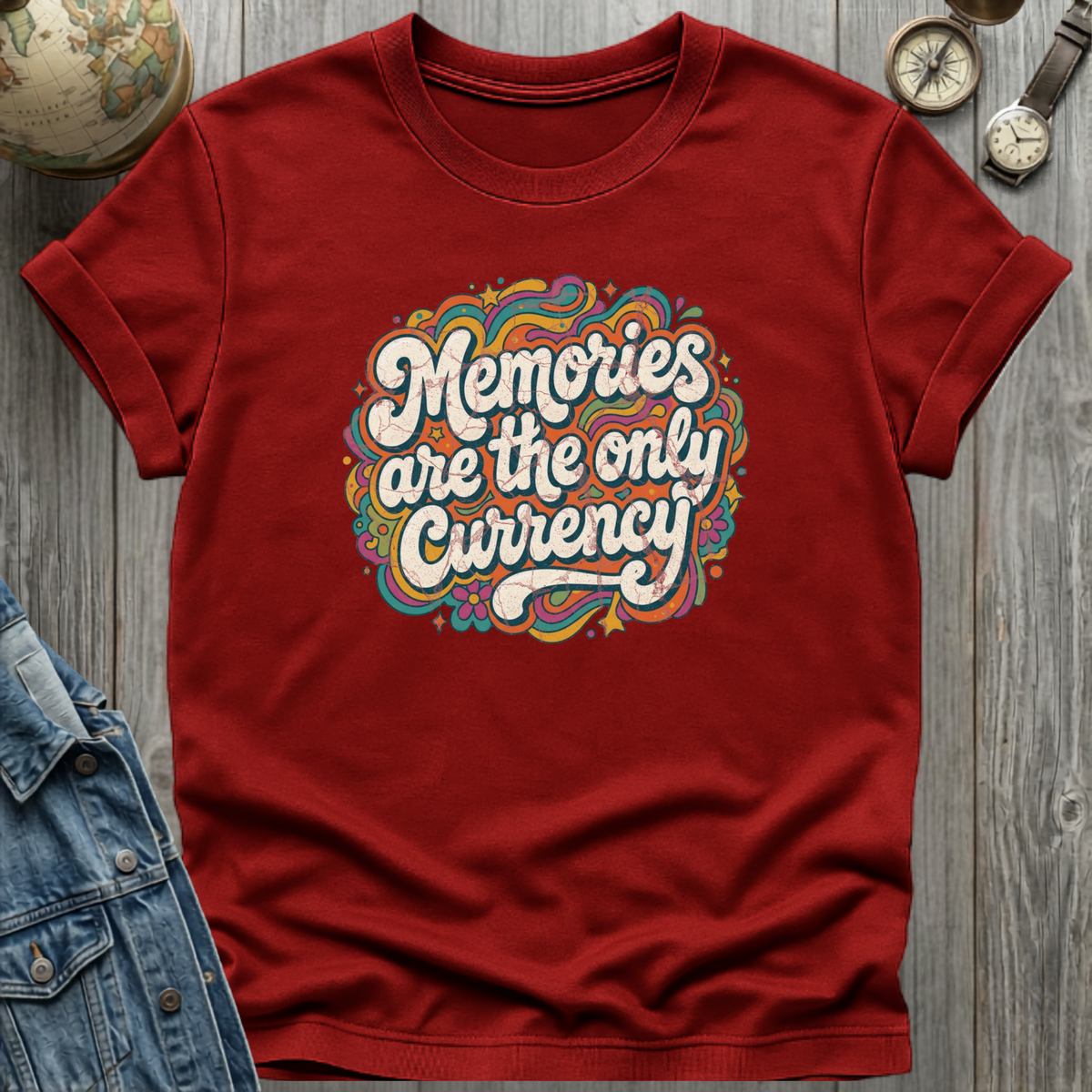 Memories are the Currency T-Shirt