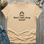Next Rest Stop Soon? T-Shirt