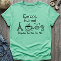 Ruined Coffee T-Shirt