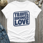 Travel Brings Love T-Shirt