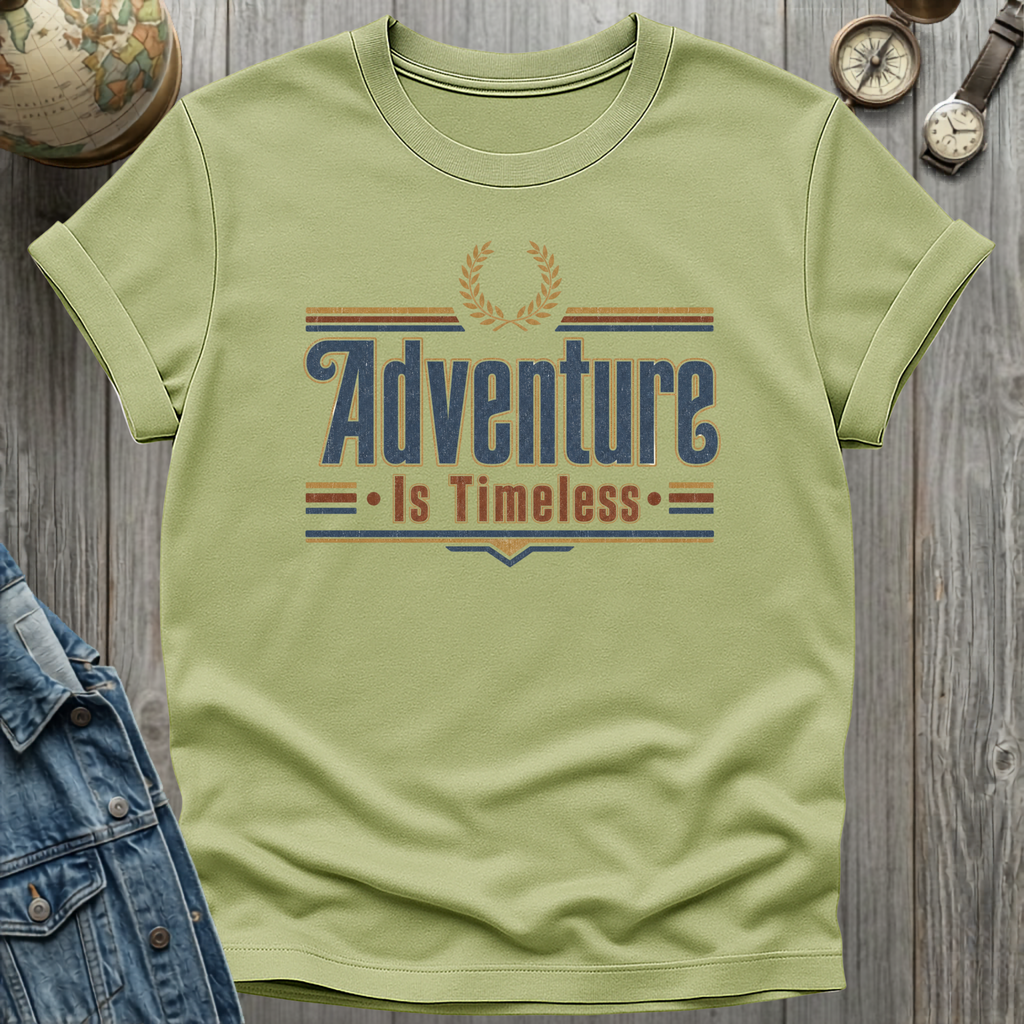 Adventure is Timeless T-Shirt